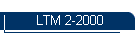 LTM 2-2000