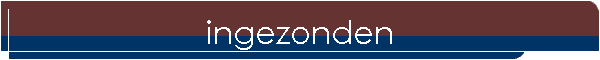 ingezonden