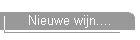 Nieuwe wijn....