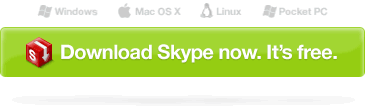 Download Skype Now. It's free.