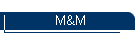 M&M