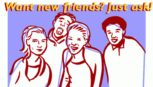 You can't have too many friends.